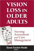 Vision Loss in Older Adults: Nursing Assessment and Care Management