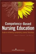 Competency Based Nursing Education: Guide to Achieving Outstanding Learner Outcomes