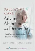 Palliative Care for Advanced Alzheimer's and Dementia: Guidelines and Standards for Evidence-Based Care