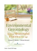 Environmental Gerontology: Making Meaningful Places in Old Age