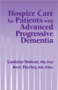 Hospice Care for Patients with Advanced Progressive Dementia