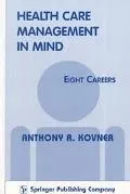 Health Care Management in Mind Eight Careers
