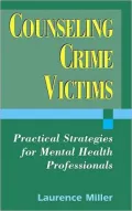 Counseling Crime Victims: Practical Strategies for Mental Health Professionals