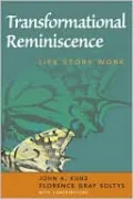 Transformational Reminiscence: Life Story Work