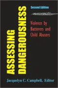 Assessing Dangerousness: Violence by Batterers and Child Abusers