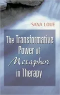 The Transformative Power of Metaphor in Therapy