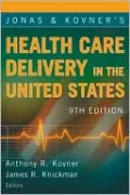 Jonas and Kovner's Health Care Delivery in the United States