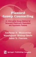 Planned Group Counseling : An Alternative Group Method for Reluctant Chemically Dependent and Psychiatric Patients