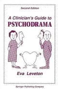 A Clinician's Guide to Psychodrama