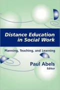 Distance Education in Social Work: Planning, Teaching, and Learning