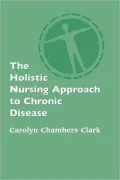 The Holistic Nursing Approach To Chronic Disease