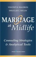 Marriage at Midlife: Counseling Strategies and Analytical Tools