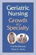 Geriatric Nursing: Growth of a Specialty