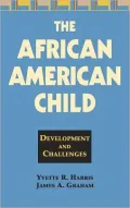 The African American Child: Development and Challenges