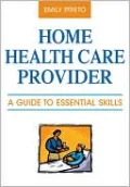 Home Health Care Provider: A Guide to Essential Skills