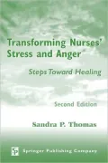 Transforming Nurses' Stress and Anger: Steps toward Healing