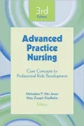 Advanced Practice Nursing: Core Concepts for Professional Role Development [edited By] Michaelene P. Mirr-Jansen, Mary Zwygart-Stauffacher