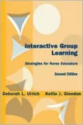 Interactive Group Learning: Strategies for Nurse Educators