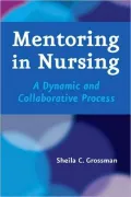 Mentoring in Nursing: A Dynamic and Collaborative Process
