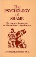 The Psychology of Shame : Theory and Treatment of Shame-based Syndromes