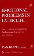 Emotional Problems in Later Life : Intervention Strategies for Professional Caregivers