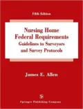 Nursing Home Federal Requirements, Guidelines to Surveyors, and Survey Protocols