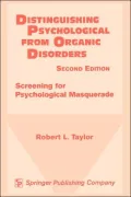 Distinguishing Psychological from Organic Disorders, 2nd Edition: Screening for Psychological Masquerade
