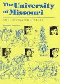 University of Missouri An Illustrated History