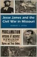 Jesse James and the Civil War in Missouri