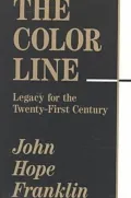 Color Line: Legacy for the Twenty-First Century