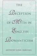 The Reception of Myth in English Romanticism
