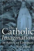 Catholic Imagination in American Literature