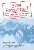 Few Returned: Twenty-Eight Days on the Russian Front, Winter 1942-1943