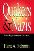 Quakers and Nazis: Inner Light in Outer Darkness