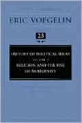 History of Political Ideas: Religion and the Rise of Modernity, Vol. 5