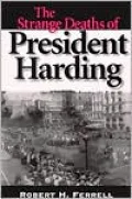 The Strange Deaths of President Harding