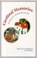 Cardinal Memories: Recollections from Baseball's Greatest Fans