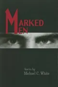 Marked Men: Stories