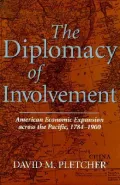 The Diplomacy of Involvement: American Economic Expansion across the Pacific, 1784-1900