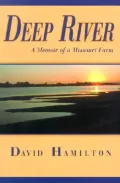 Deep River: A Memoir of a Missouri Farm