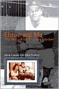 Elston And Me: The Story Of The First Black Yankee