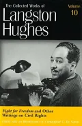 Fight for Freedom and Other Writings on Civil Rights (The Collected Works of Langston Hughes), Vol. 10