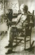 Mark Twain: The Fate of Humor