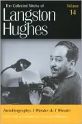 Autobiography: I Wonder as I Wander (The Collected Works of Langston Hughes), Vol. 14