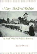 Mary McLeod Bethune and Black Women's Political Activism