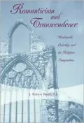 Romanticism and Transcendence: Wordsworth, Coleridge, and the Religious Imagination