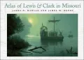 Atlas of Lewis and Clark in Missouri