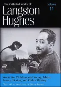 Works for Children and Young Adults: Poetry, Fiction, and Other Writings (The Collected Works of Langston Hughes), Vol. 11