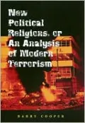 New Political Religions, or An Analysis of Modern Terrorism (Eric Voegelin Institute Series in Political Philosophy)