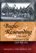 Bugle Resounding: Music and Musicians of the Civil War Era